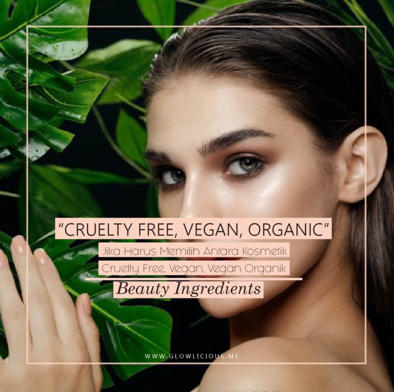 Jika Harus Memilih Antara Kosmetik Cruelty Free Or Vegan | Vegan ...